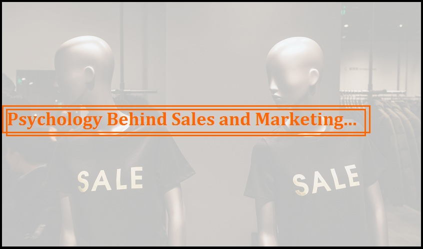Psychology behind Sales and Marketing