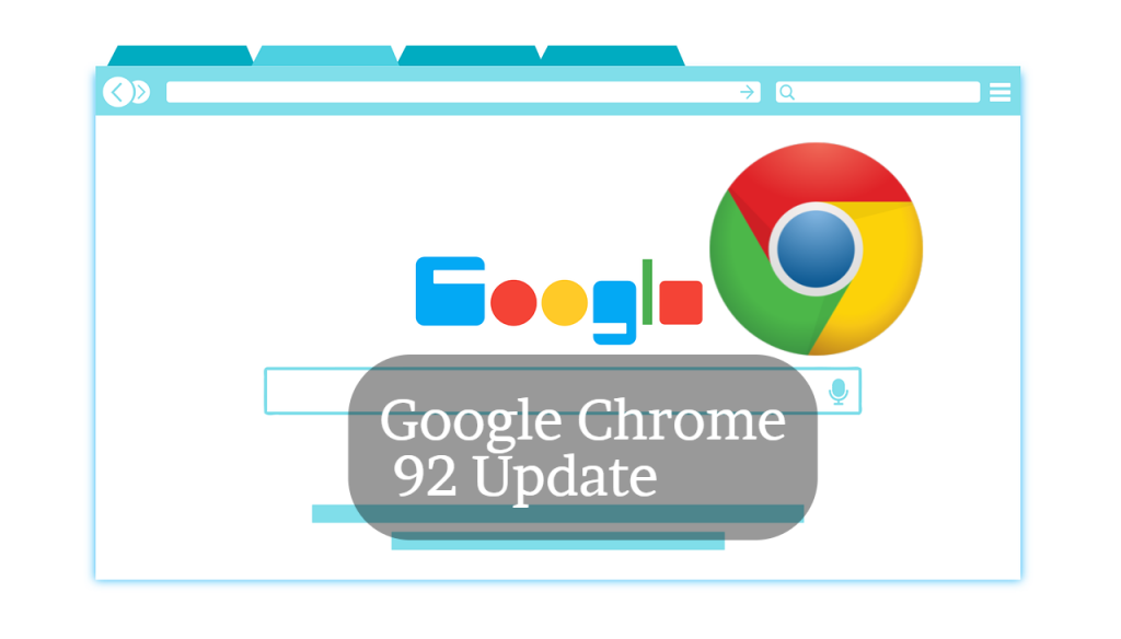 Google Chrome 92 Update